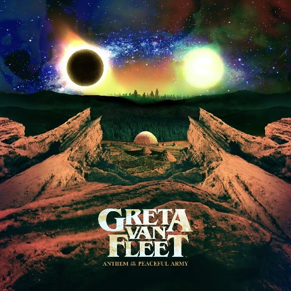 GRETA VAN FLEET « Anthem Of The Peacefull Army »