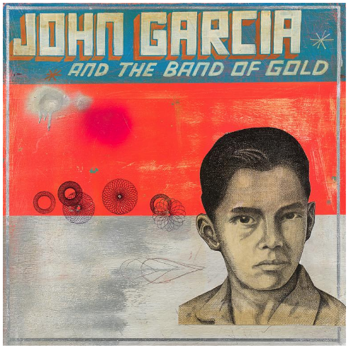 JOHN GARCIA « John Garcia And The Band Of Gold »