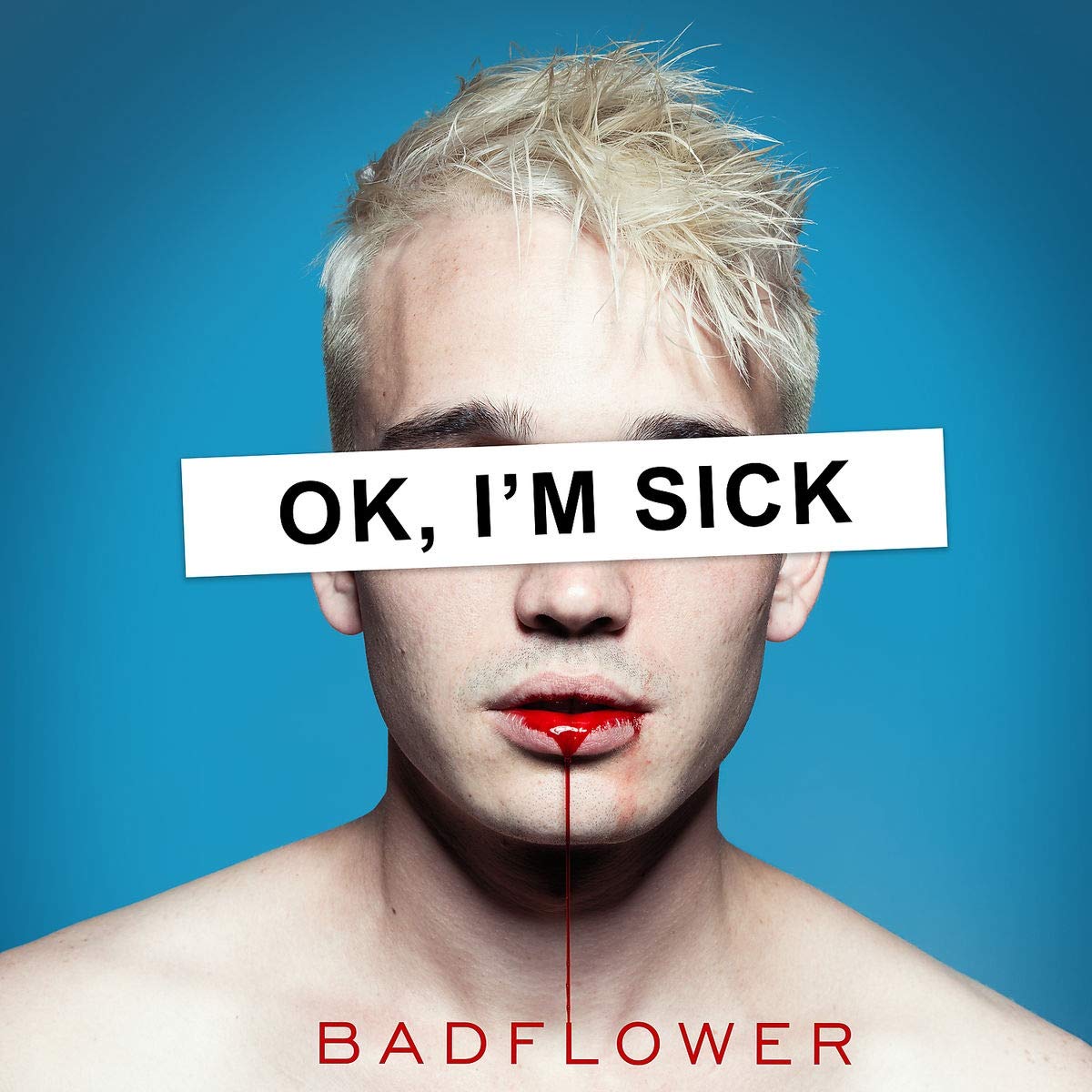 BADFLOWER « Ok, I’m Sick »