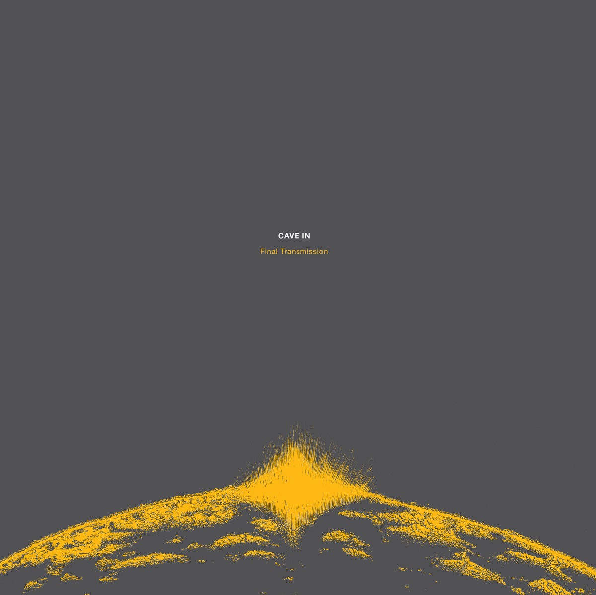 CAVE IN « Final Transmission »